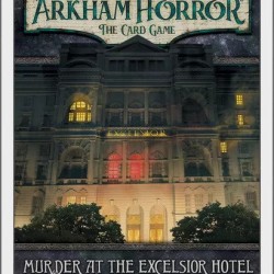 Arkham Horror : The Card Game - Murder At The Excelsior Hotel - Scenario Pack