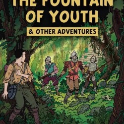 The Lost Expedition - The Fountain of Youth & Other Adventures